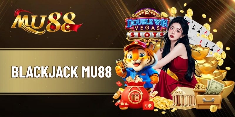 Blackjack MU88
