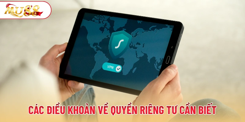 Các điều khoản về quyền riêng tư cần biết