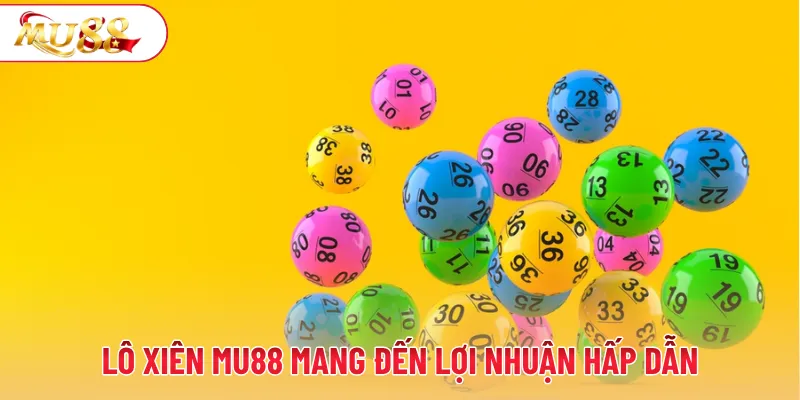 Lô xiên MU88 mang đến lợi nhuận hấp dẫn dành cho người chơi