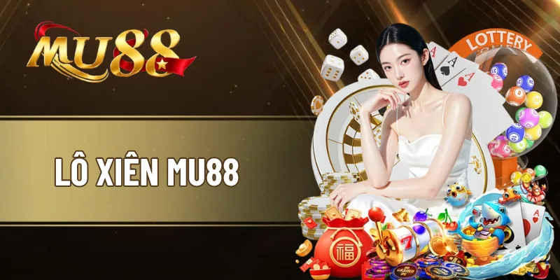 Lô Xiên MU88