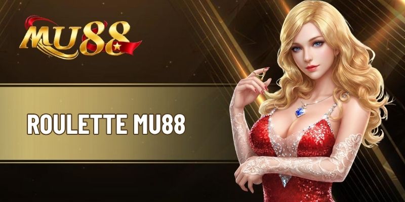 Roulette MU88