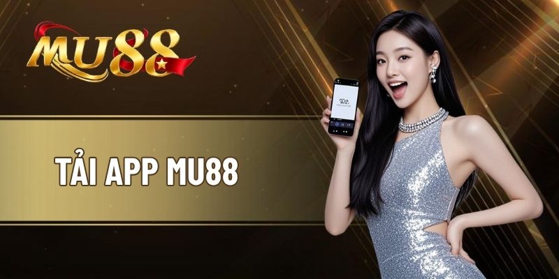 Tải App MU88